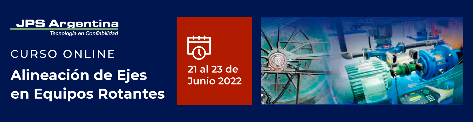 CURSO ONLINE 21 AL 23 DE JUNIO 2022 – ALINEACION DE EJES EN EQUIPOS ROTANTES