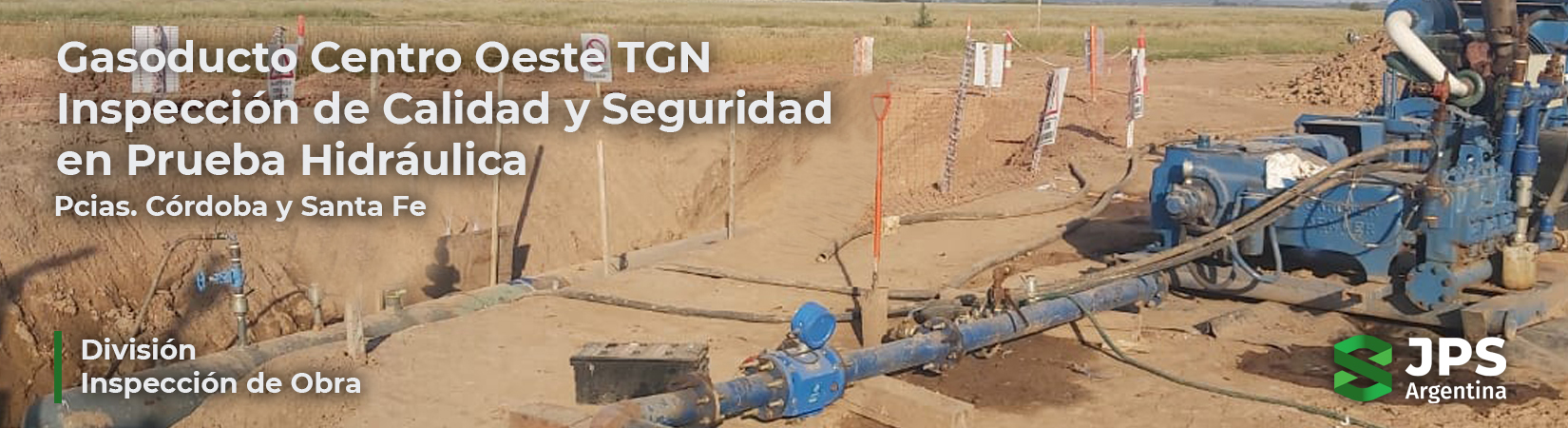 Gasoducto Centro Oeste: JPS inspecciona la Calidad y Seguridad de Pruebas Hidráulicas